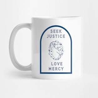 Seek Justice | Love Mercy Mug